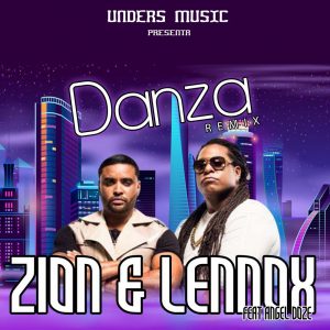 Zion Y Lennox Ft. Angel Doze – Danza (Remix)